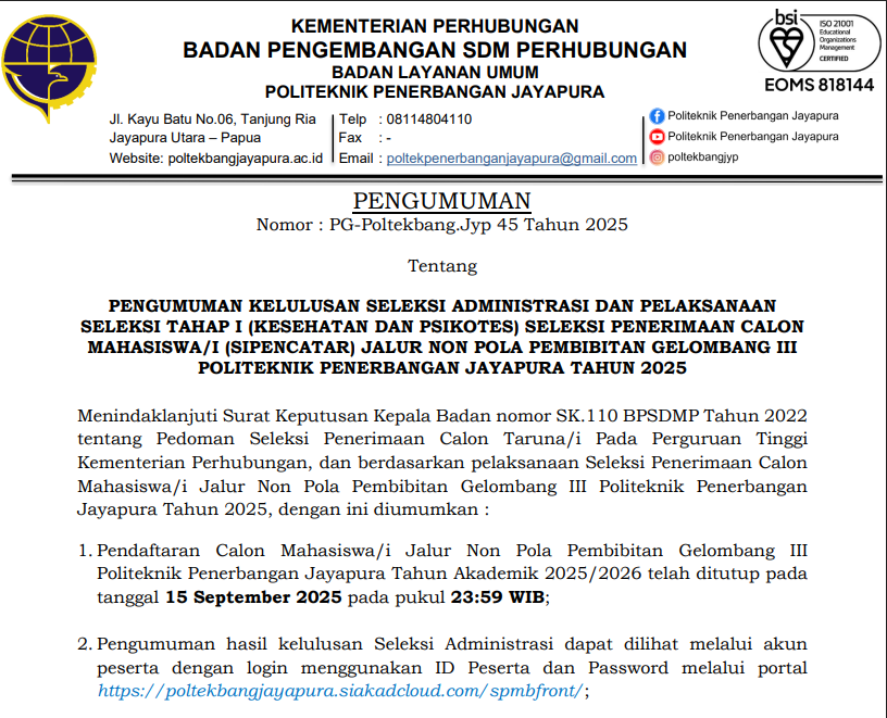 PENGUMUMAN KELULUSAN SELEKSI ADMINISTRASI DAN PELAKSANAAN SELEKSI TAHAP I (KESEHATAN DAN PSIKOTES) SELEKSI PENERIMAAN CALON MAHASISWA/I (SIPENCATAR) JALUR NON POLA PEMBIBITAN GELOMBANG III POLITEKNIK PENERBANGAN JAYAPURA TAHUN 2025